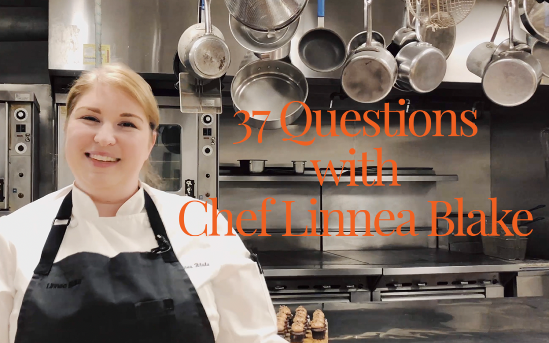 37 Questions with Chef Linnea Blake