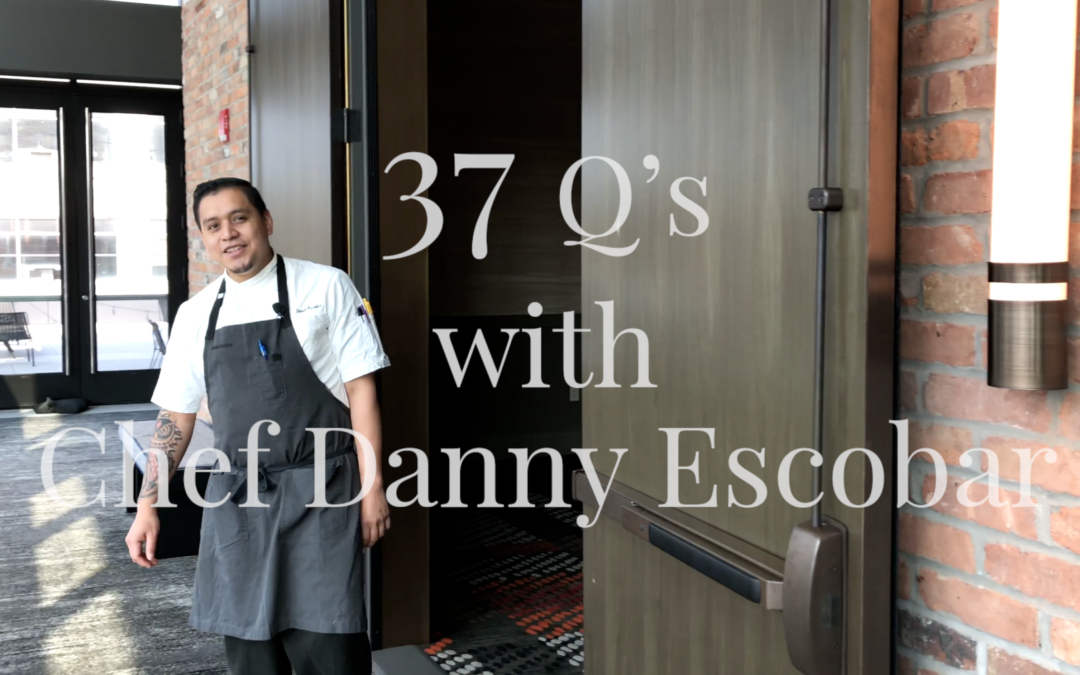 37 Questions with Chef Danny Escobar